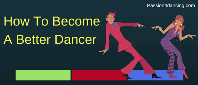 How to become a better dancer