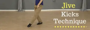 Jive kicks Technique