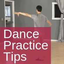 Dance Practice Tips